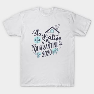 Staycation Quarantine 2020, Quarantine Design T-shirt, Covid-19 T-Shirt